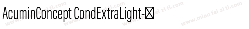 AcuminConcept CondExtraLight字体转换